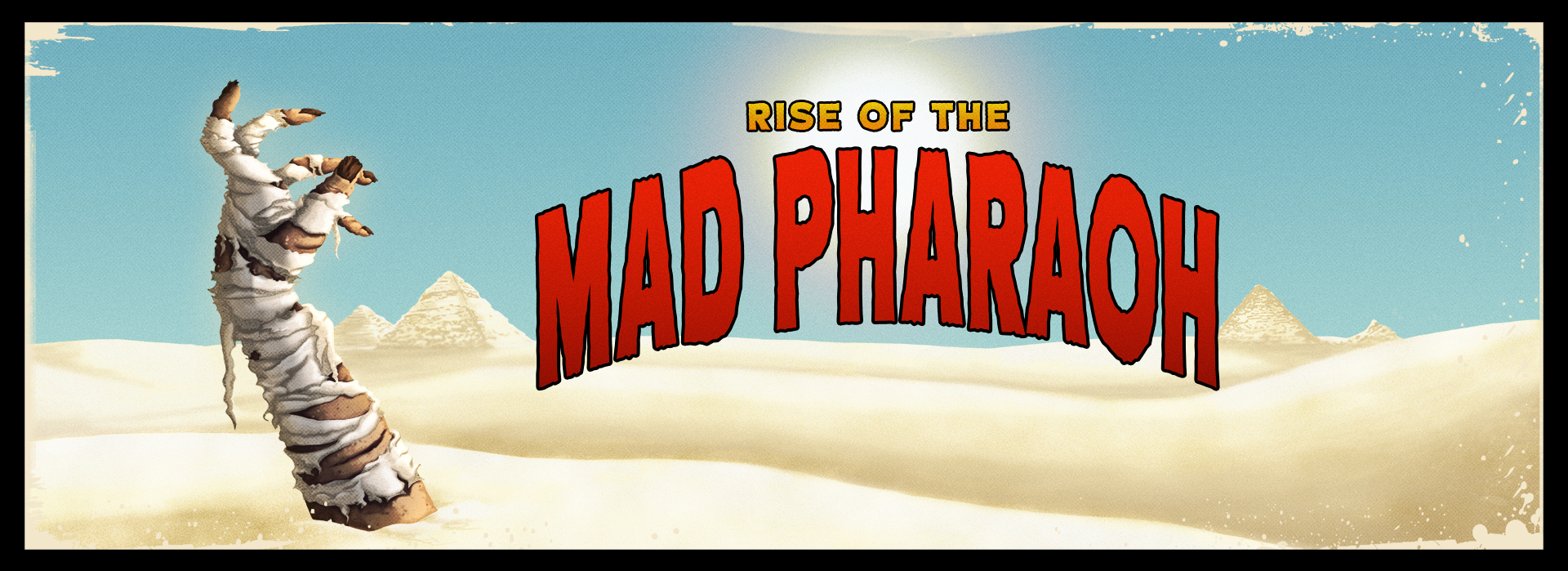 Rise of the Mad Pharao